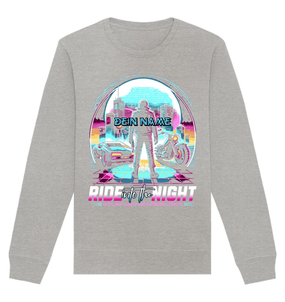 Dein Name • Ride into the night • Retro • 80s • Cyberpunk • Unisex Sweatshirt Bio-Baumwolle in 4 Farben XS-3XL • personalisiert