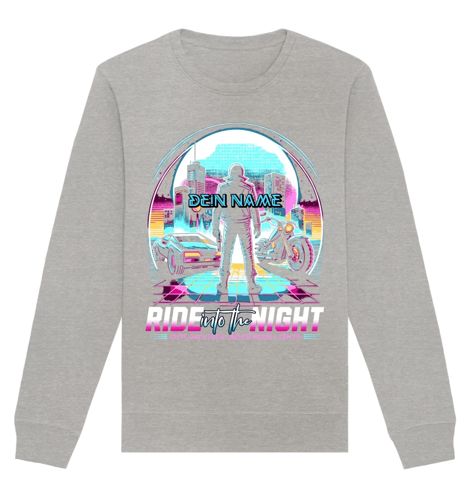 Dein Name • Ride into the night • Retro • 80s • Cyberpunk • Unisex Sweatshirt Bio-Baumwolle in 4 Farben XS-3XL • personalisiert