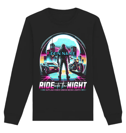 Dein Name • Ride into the night • Retro • 80s • Cyberpunk • Unisex Sweatshirt Bio-Baumwolle in 4 Farben XS-3XL • personalisiert