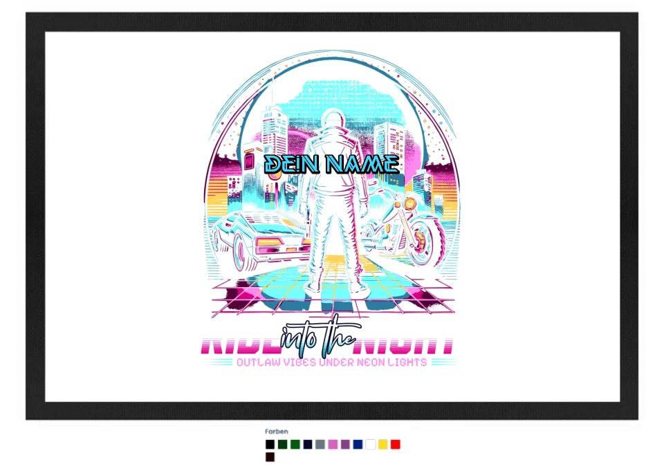 Dein Name • Ride into the night • Retro • 80s • Cyberpunk• Fußmatte • Exklusivdesign • personalisiert