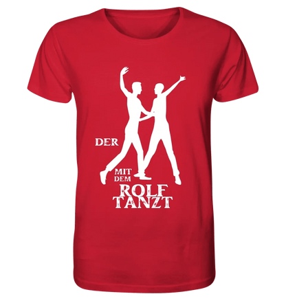 Der mit dem ?DEIN NAME? tanzt • Unisex Premium T-Shirt aus Bio-Baumwolle für Herren & Damen XS-5XL