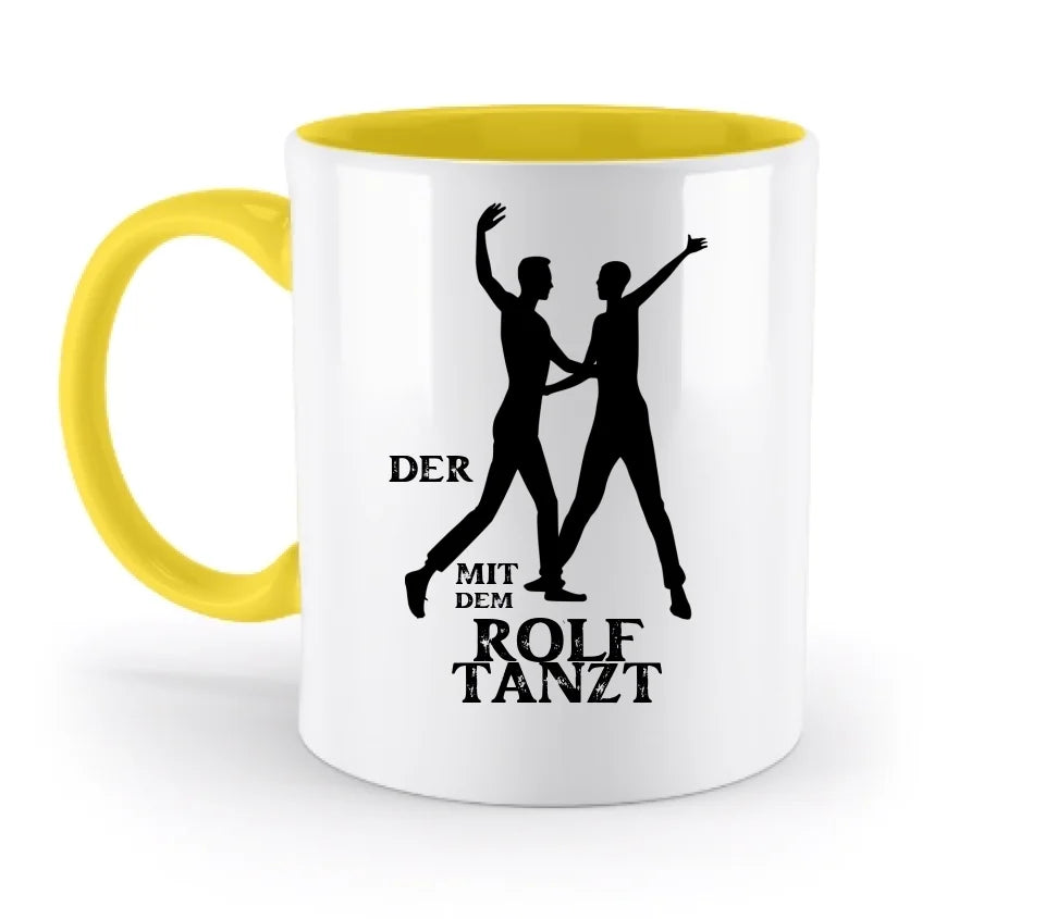 Der mit dem ?DEIN NAME? tanzt • zweifarbige Tasse spülmaschinengeeignet • Exklusivdesign • personalisiert