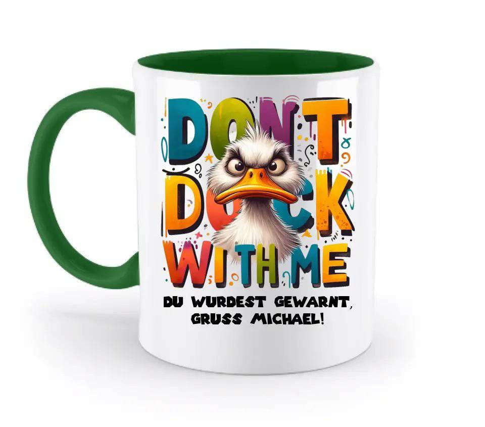 Don´t Duck with me • Ente • zweifarbige Tasse • Exklusivdesign • personalisiert