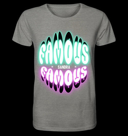 FAMOUS + Name • personalisierter Text • Unisex Premium T-Shirt XS-5XL aus Bio-Baumwolle für Damen & Herren • Exklusivdesign • personalisiert