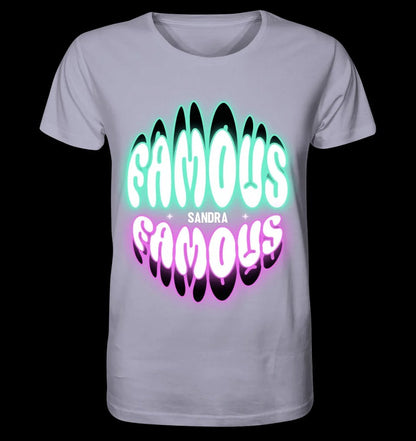 FAMOUS + Name • personalisierter Text • Unisex Premium T-Shirt XS-5XL aus Bio-Baumwolle für Damen & Herren • Exklusivdesign • personalisiert