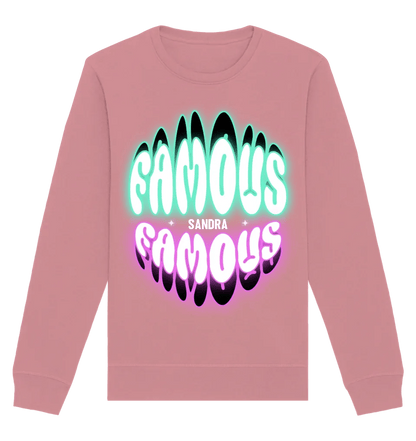 FAMOUS + Name • personalisierter Text • Unisex Sweatshirt Bio-Baumwolle in 4 Farben XS-3XL • personalisiert