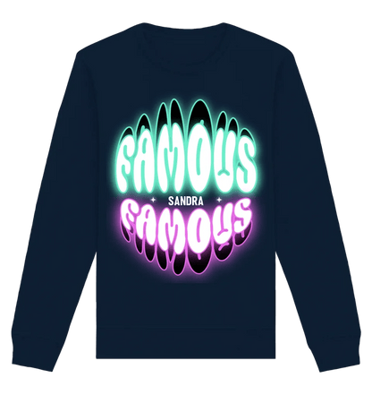 FAMOUS + Name • personalisierter Text • Unisex Sweatshirt Bio-Baumwolle in 4 Farben XS-3XL • personalisiert