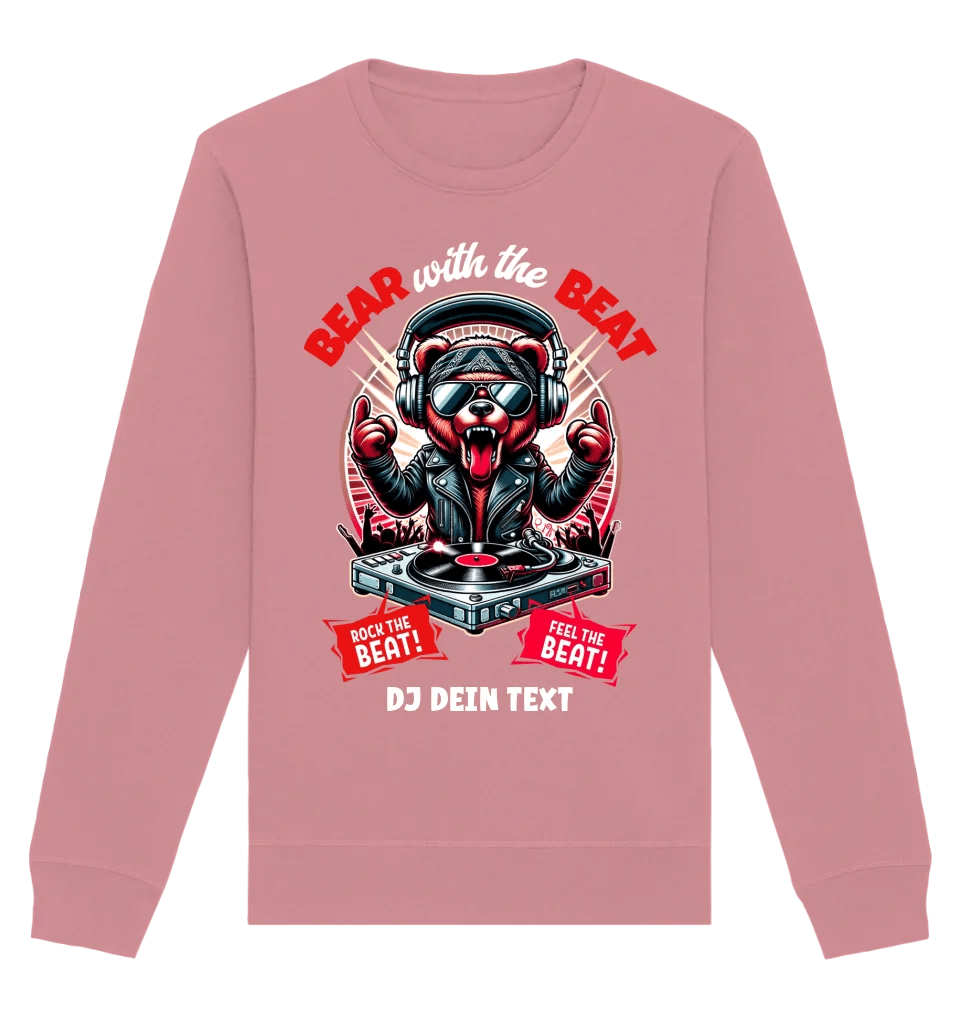 Feel the beat • DJ Dein Text • Musik • Music • Hip Hop • Rnb • Techno • House • Charts • Unisex Sweatshirt Bio-Baumwolle in 4 Farben XS-3XL • personalisiert