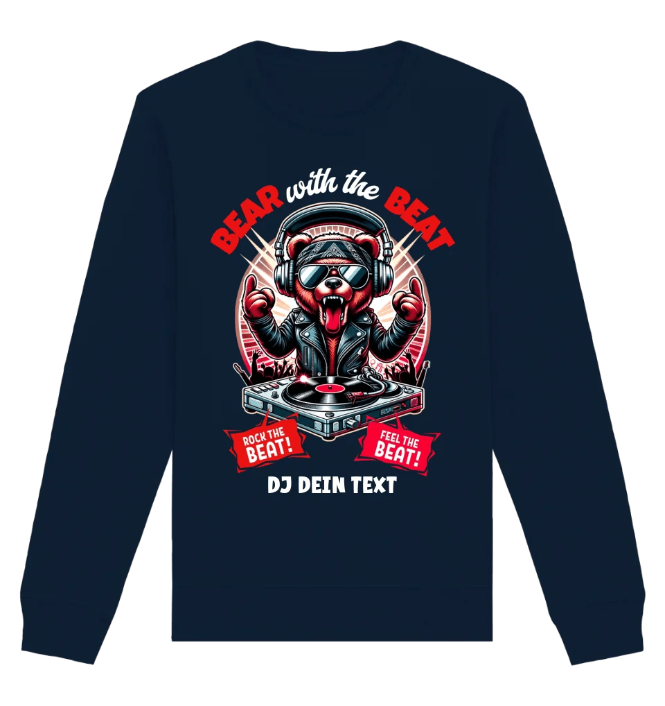 Feel the beat • DJ Dein Text • Musik • Music • Hip Hop • Rnb • Techno • House • Charts • Unisex Sweatshirt Bio-Baumwolle in 4 Farben XS-3XL • personalisiert