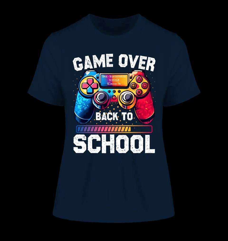 GAME OVER • BACK TO SCHOOL • Schule • Schulanfang • Ladies Premium T-Shirt XS-2XL aus Bio-Baumwolle für Damen • Exklusivdesign • personalisiert