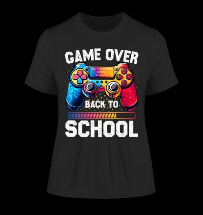 GAME OVER • BACK TO SCHOOL • Schule • Schulanfang • Ladies Premium T-Shirt XS-2XL aus Bio-Baumwolle für Damen • Exklusivdesign • personalisiert