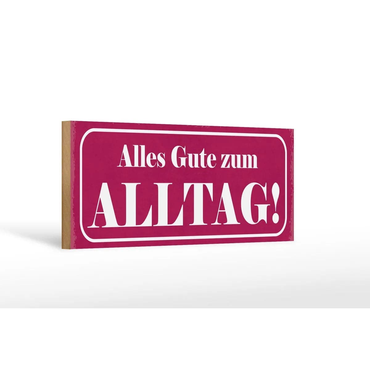 Holzschild Spruch 27x10cm Alles Gute zum Alltag Deko