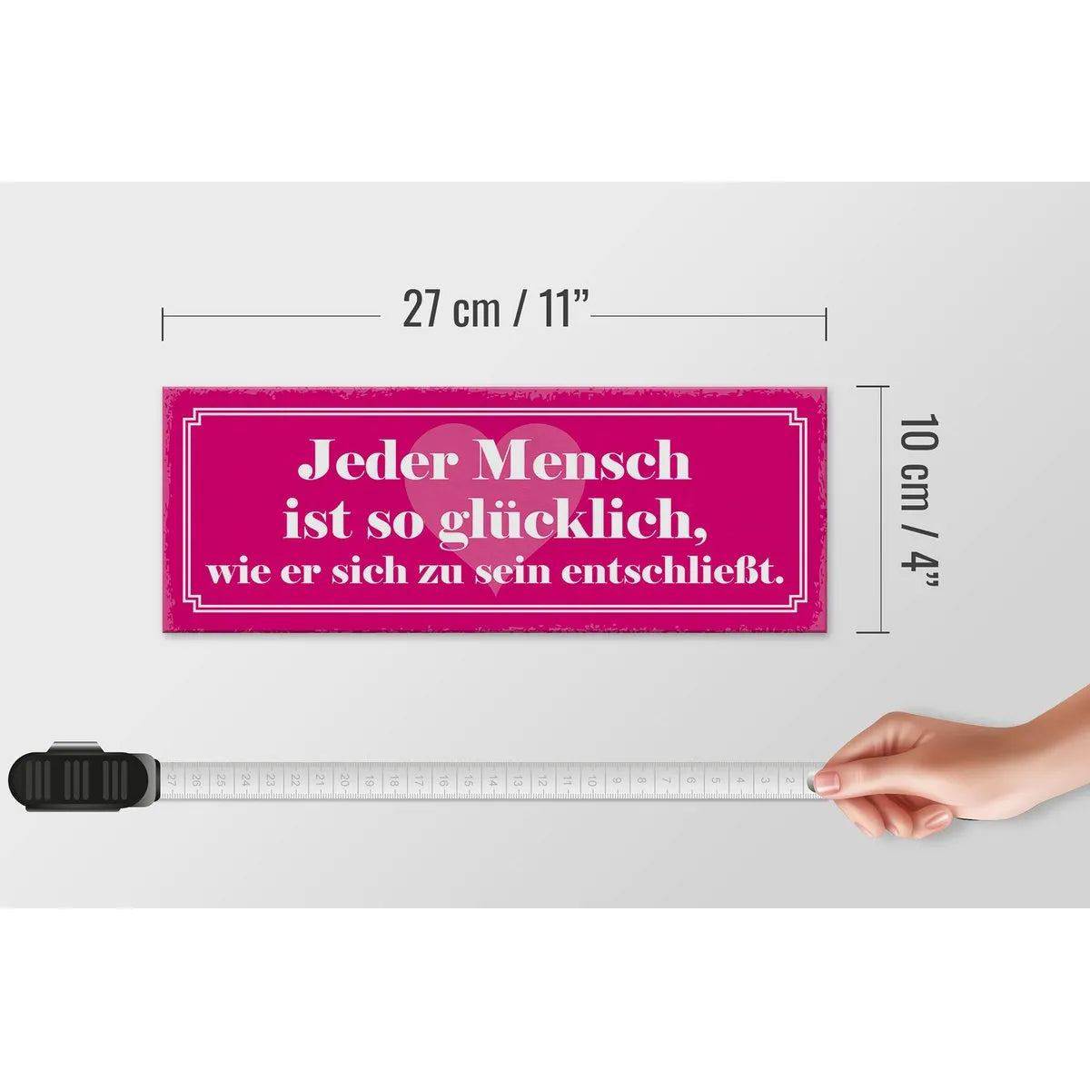 Holzschild Spruch 27x10cm Jeder Mensch ist so glücklich Deko