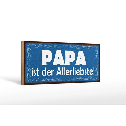 Holzschild Spruch 27x10cm Papa ist der Allerliebste Deko