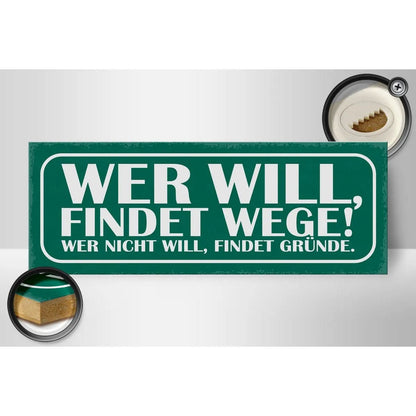 Holzschild Spruch 27x10cm Wer will findet Wege wer nicht