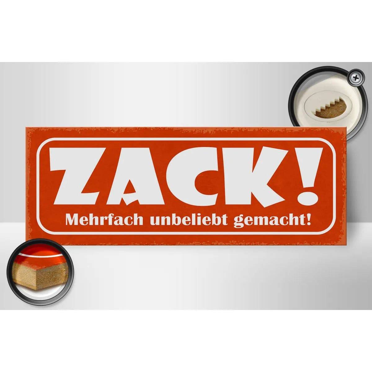 Holzschild Spruch 27x10cm Zack mehrfach unbeliebt gemacht