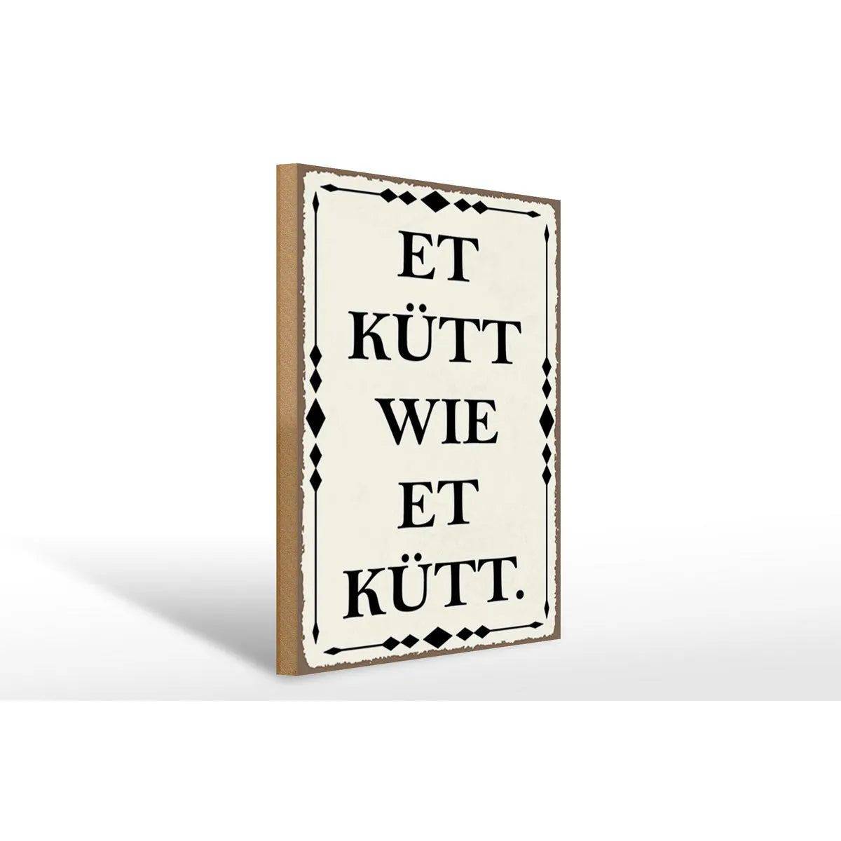 Holzschild Spruch 30x40cm Et kütt wie et kütt Kölscher Deko Schild