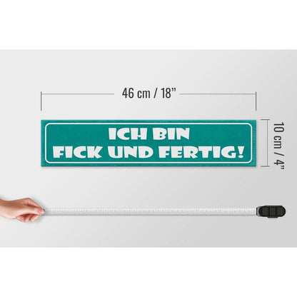 Holzschild Spruch 46x10cm Ich bin f**k und fertig Dekoration