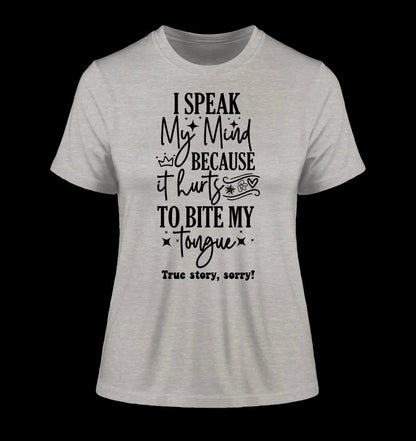 I speak my mind • Ladies Premium T-Shirt XS-2XL aus Bio-Baumwolle für Damen • Exklusivdesign • personalisiert