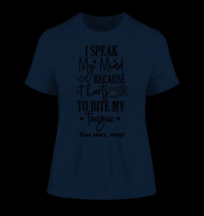 I speak my mind • Ladies Premium T-Shirt XS-2XL aus Bio-Baumwolle für Damen • Exklusivdesign • personalisiert