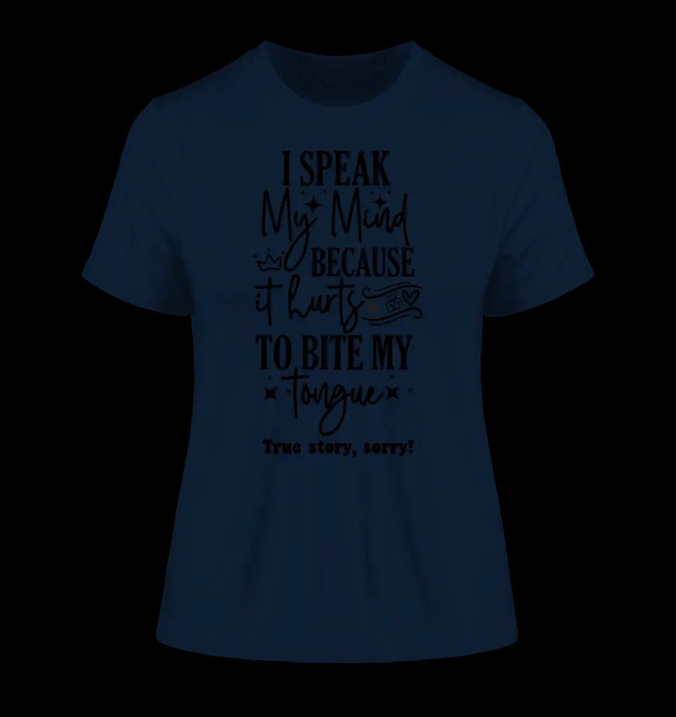 I speak my mind • Ladies Premium T-Shirt XS-2XL aus Bio-Baumwolle für Damen • Exklusivdesign • personalisiert