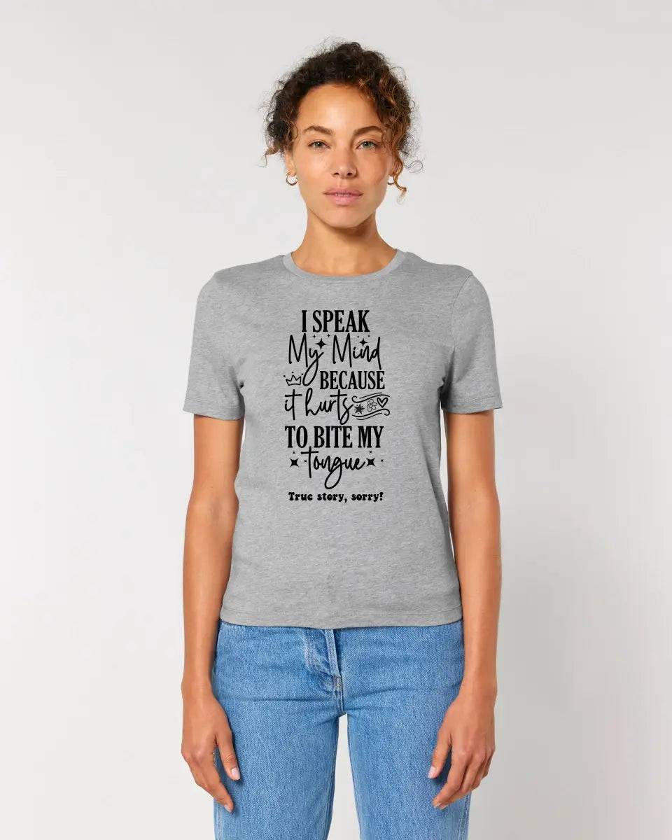 I speak my mind • Ladies Premium T-Shirt XS-2XL aus Bio-Baumwolle für Damen • Exklusivdesign • personalisiert