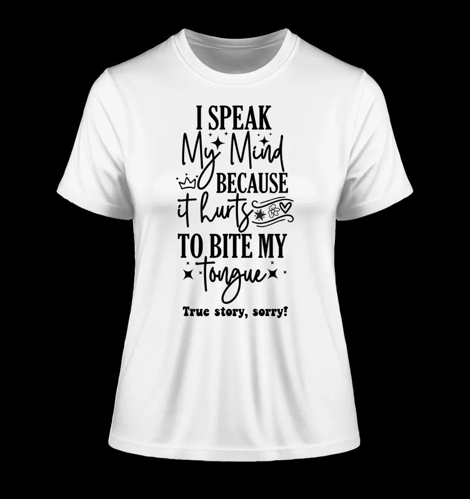 I speak my mind • Ladies Premium T-Shirt XS-2XL aus Bio-Baumwolle für Damen • Exklusivdesign • personalisiert