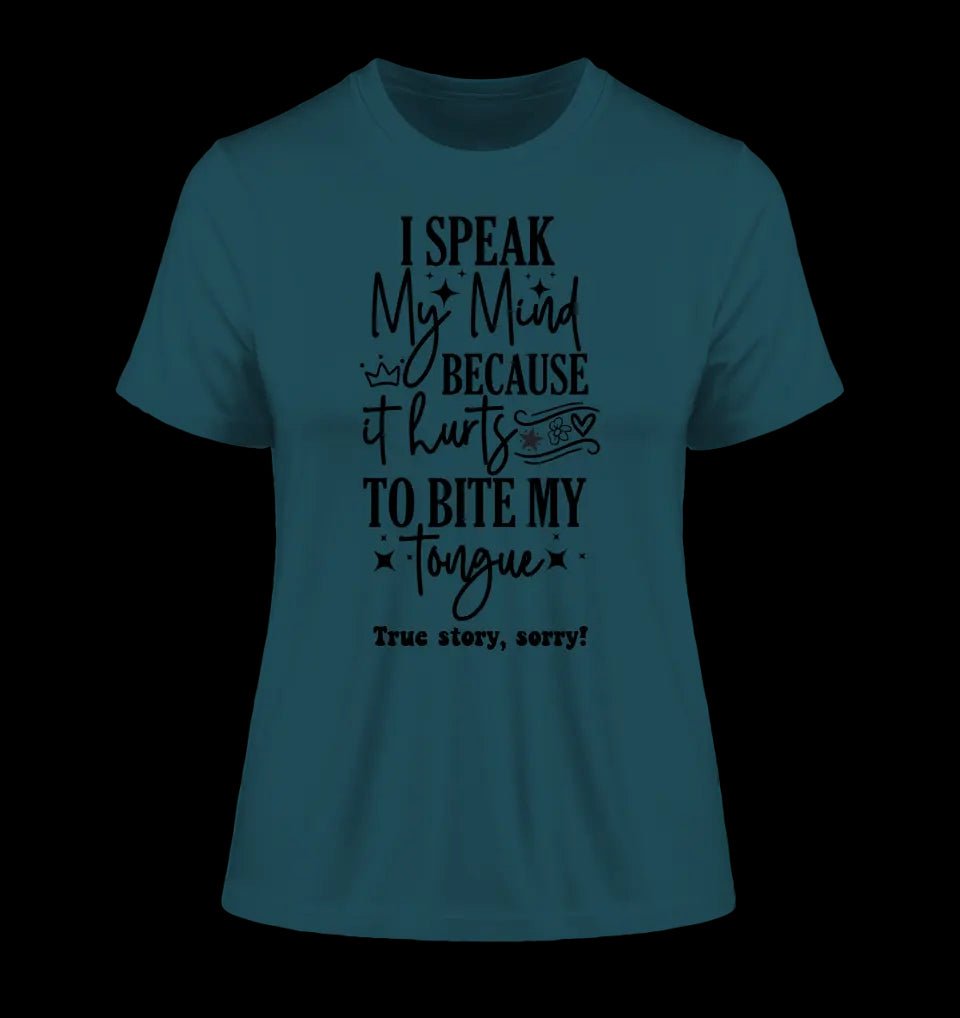 I speak my mind • Ladies Premium T-Shirt XS-2XL aus Bio-Baumwolle für Damen • Exklusivdesign • personalisiert