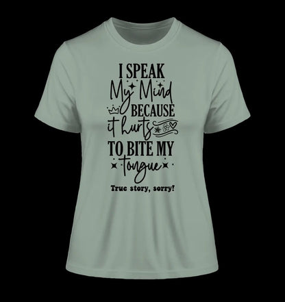 I speak my mind • Ladies Premium T-Shirt XS-2XL aus Bio-Baumwolle für Damen • Exklusivdesign • personalisiert