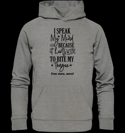 I speak my mind • Unisex Premium Hoodie XS-5XL aus Bio-Baumwolle für Damen & Herren • Exklusivdesign • personalisiert