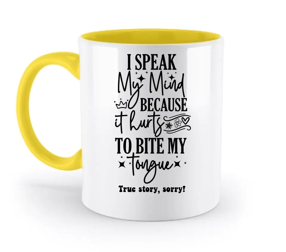 I speak my mind • zweifarbige Tasse • Exklusivdesign • personalisiert