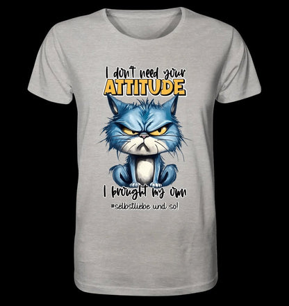 Ich brauche deine Meinung nicht - ich habe meine eigene • Katze • Unisex Premium T-Shirt XS-5XL aus Bio-Baumwolle für Damen & Herren • Exklusivdesign • personalisiert