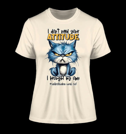 Ich brauche deine Meinung nicht - ich habe meine eigene • Katze • Ladies Premium T-Shirt XS-2XL aus Bio-Baumwolle für Damen • Exklusivdesign • personalisiert