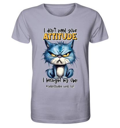 Ich brauche deine Meinung nicht - ich habe meine eigene • Katze • Unisex Premium T-Shirt XS-5XL aus Bio-Baumwolle für Damen & Herren • Exklusivdesign • personalisiert