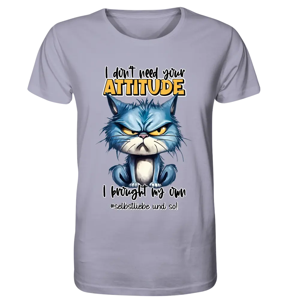 Ich brauche deine Meinung nicht - ich habe meine eigene • Katze • Unisex Premium T-Shirt XS-5XL aus Bio-Baumwolle für Damen & Herren • Exklusivdesign • personalisiert