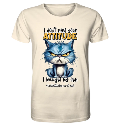 Ich brauche deine Meinung nicht - ich habe meine eigene • Katze • Unisex Premium T-Shirt XS-5XL aus Bio-Baumwolle für Damen & Herren • Exklusivdesign • personalisiert