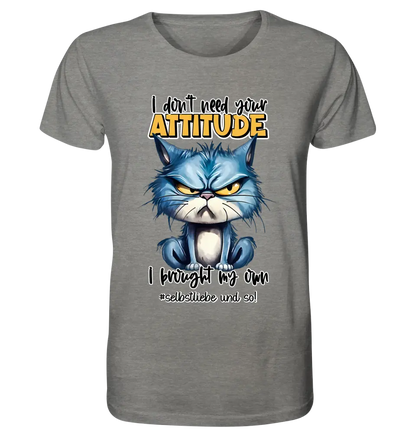 Ich brauche deine Meinung nicht - ich habe meine eigene • Katze • Unisex Premium T-Shirt XS-5XL aus Bio-Baumwolle für Damen & Herren • Exklusivdesign • personalisiert