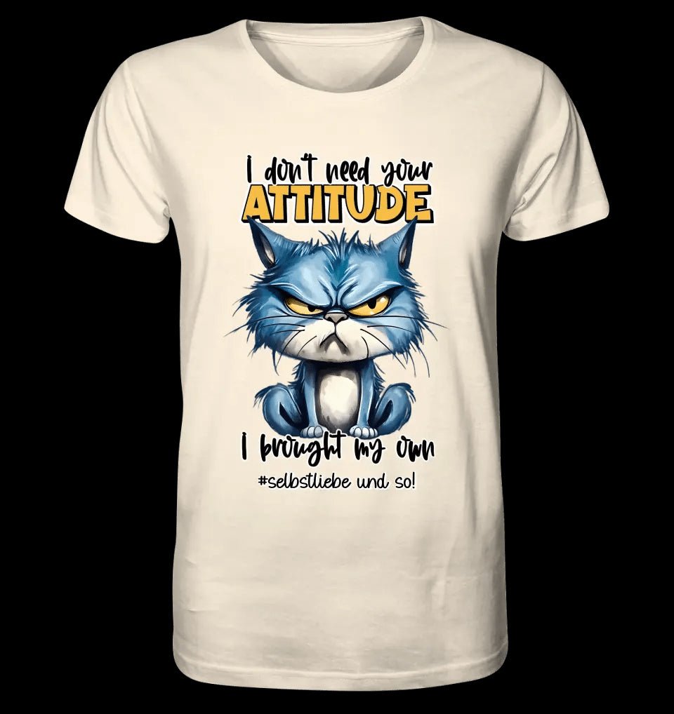 Ich brauche deine Meinung nicht - ich habe meine eigene • Katze • Unisex Premium T-Shirt XS-5XL aus Bio-Baumwolle für Damen & Herren • Exklusivdesign • personalisiert