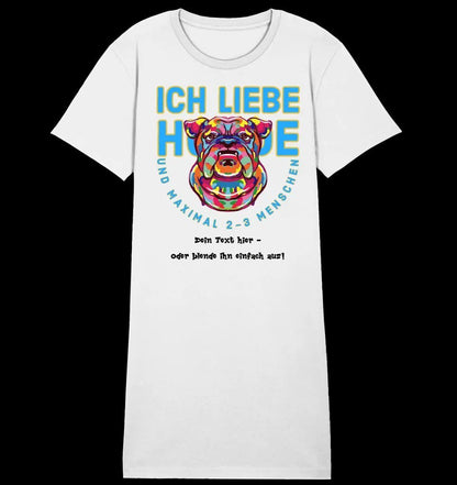 Ich liebe Hunde und 2-3 Menschen • 4 Versionen • Ladies Premium T-Shirt Kleid aus Bio-Baumwolle S-2XL • Exklusivdesign • personalisiert