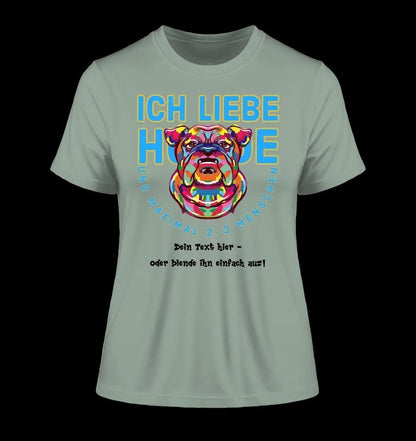 Ich liebe Hunde und 2-3 Menschen • Ladies Premium T-Shirt XS-2XL aus Bio-Baumwolle für Damen • Exklusivdesign • personalisiert