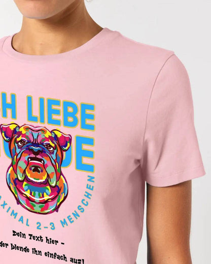 Ich liebe Hunde und 2-3 Menschen • Ladies Premium T-Shirt XS-2XL aus Bio-Baumwolle für Damen • Exklusivdesign • personalisiert