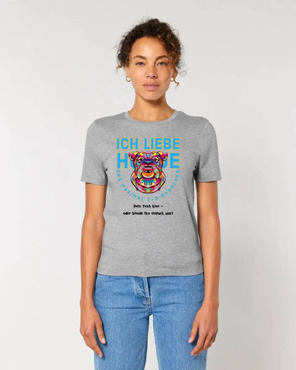 Ich liebe Hunde und 2-3 Menschen • Ladies Premium T-Shirt XS-2XL aus Bio-Baumwolle für Damen • Exklusivdesign • personalisiert