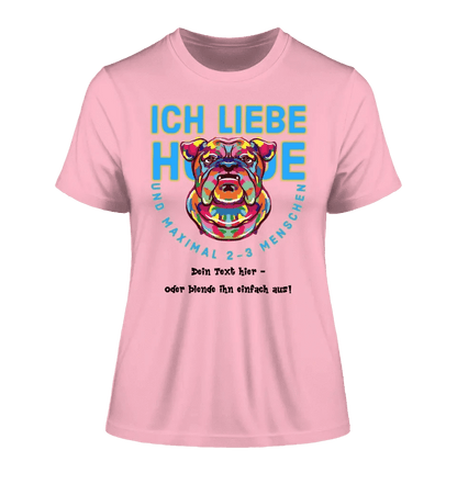 Ich liebe Hunde und 2-3 Menschen • Ladies Premium T-Shirt XS-2XL aus Bio-Baumwolle für Damen • Exklusivdesign • personalisiert