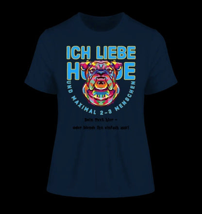 Ich liebe Hunde und 2-3 Menschen • Ladies Premium T-Shirt XS-2XL aus Bio-Baumwolle für Damen • Exklusivdesign • personalisiert