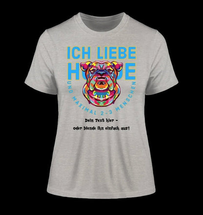 Ich liebe Hunde und 2-3 Menschen • Ladies Premium T-Shirt XS-2XL aus Bio-Baumwolle für Damen • Exklusivdesign • personalisiert