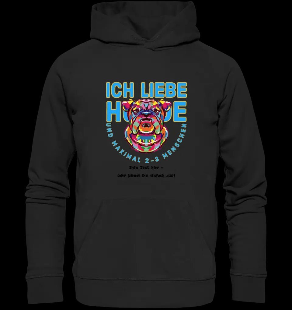 Ich liebe Hunde und 2-3 Menschen • Unisex Premium Hoodie XS-5XL aus Bio-Baumwolle für Damen & Herren • Exklusivdesign • personalisiert