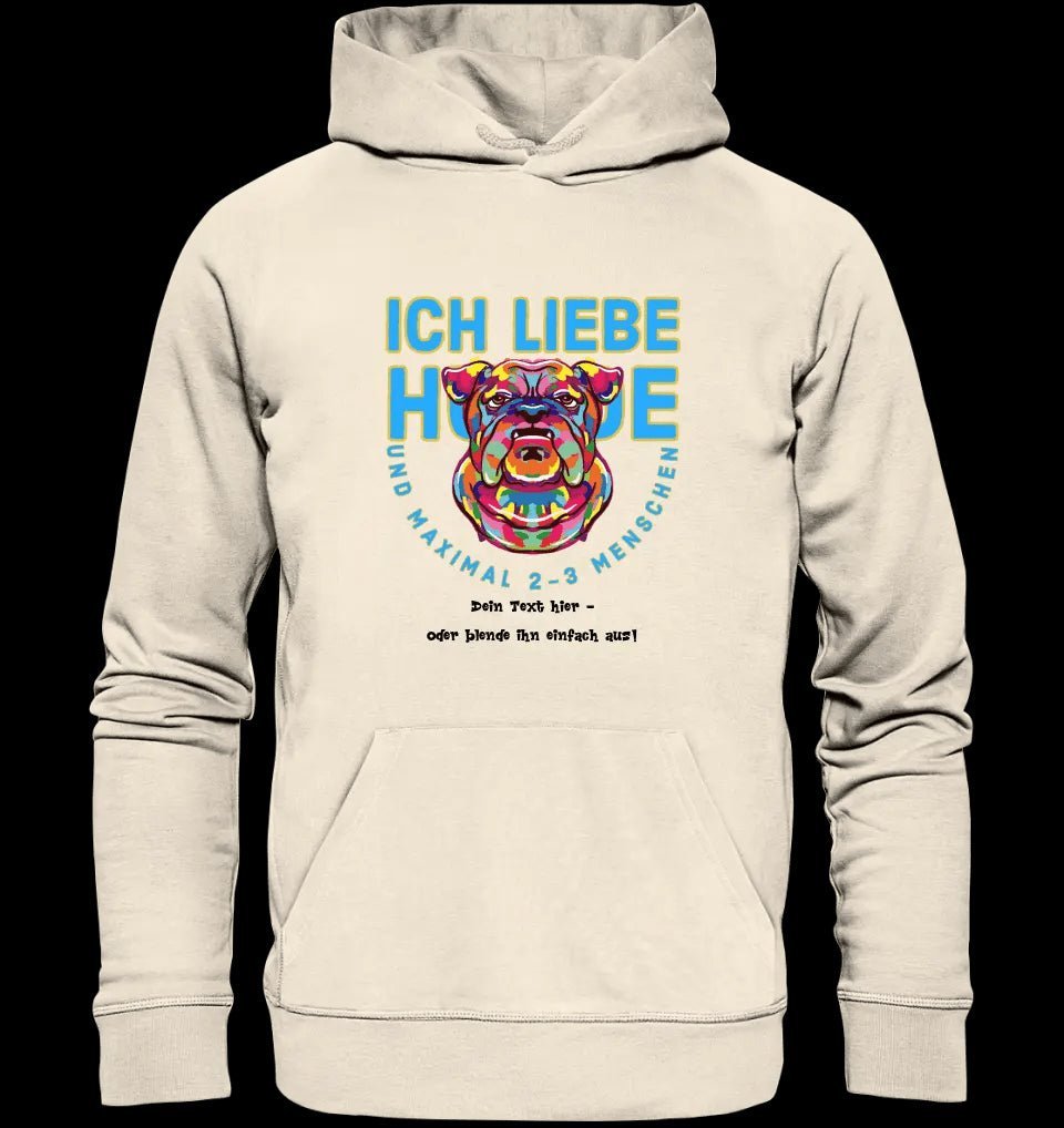 Ich liebe Hunde und 2-3 Menschen • Unisex Premium Hoodie XS-5XL aus Bio-Baumwolle für Damen & Herren • Exklusivdesign • personalisiert