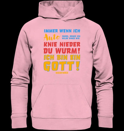 Immer wenn ich Auto • Gott • Unisex Premium Hoodie XS-5XL aus Bio-Baumwolle für Damen & Herren • Exklusivdesign • personalisiert