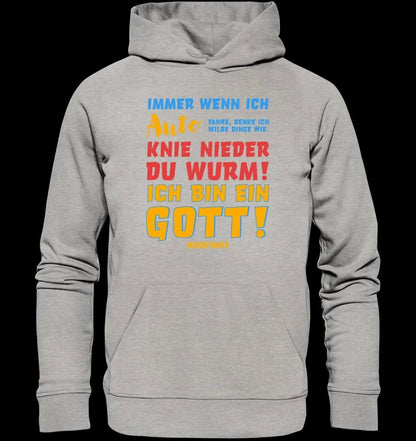 Immer wenn ich Auto • Gott • Unisex Premium Hoodie XS-5XL aus Bio-Baumwolle für Damen & Herren • Exklusivdesign • personalisiert