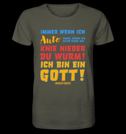 Immer wenn ich Auto • Gott • Unisex Premium T-Shirt XS-5XL aus Bio-Baumwolle für Damen & Herren • Exklusivdesign • personalisiert